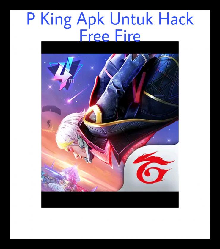 P King Apk Hack Akun Faf Viral, Apakah Benar bisa Ambil Akun FF Sultan?